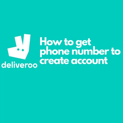 How to get phone number to create Deliveroo account